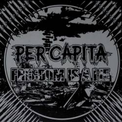 Per Capita : Per Capita - Freedom Is A Lie